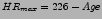 $HR_{max} = 226 - Age$